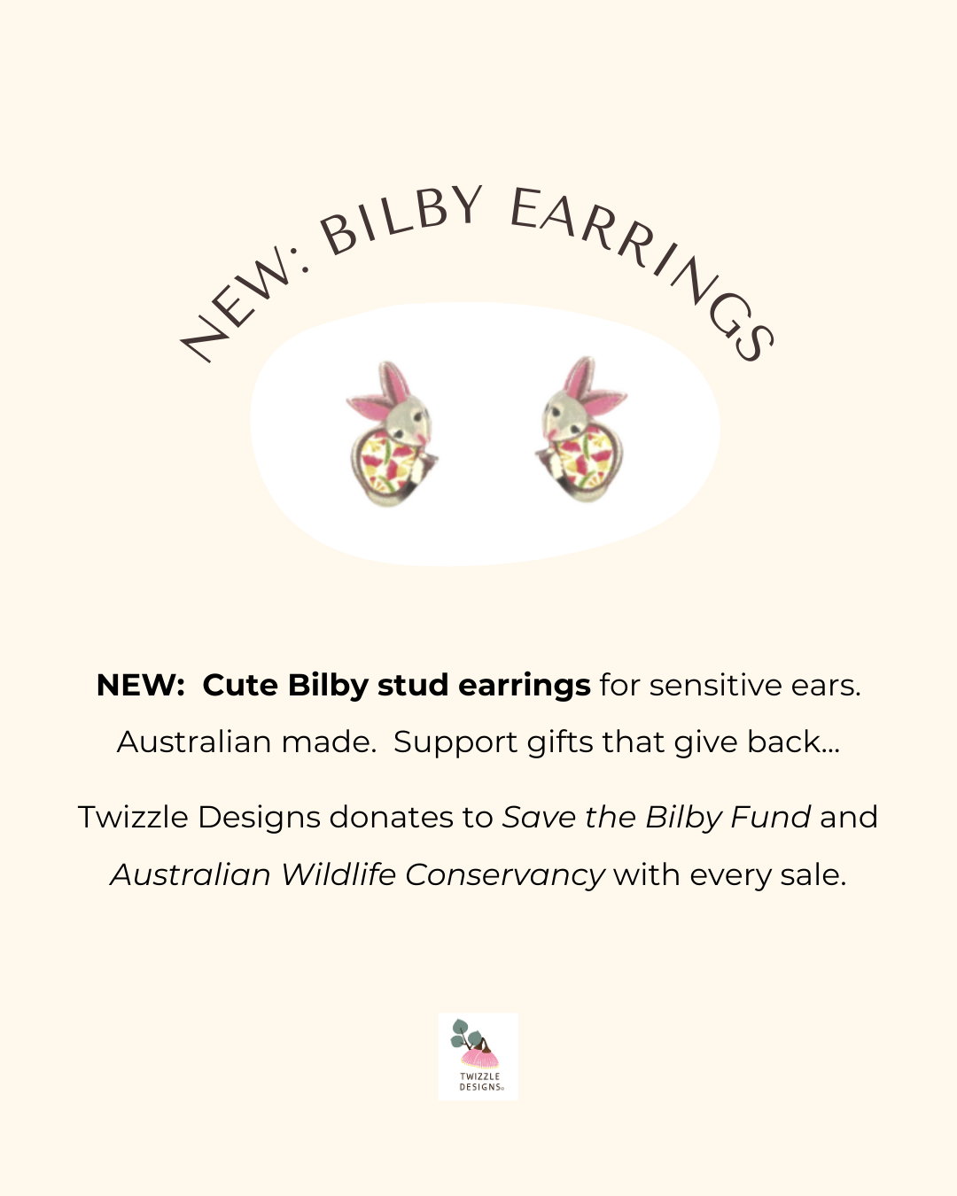 Cute Bilby stud earrings for sensitive ears. Australian made and Twizzle Designs donates to help bilbies with every sale.